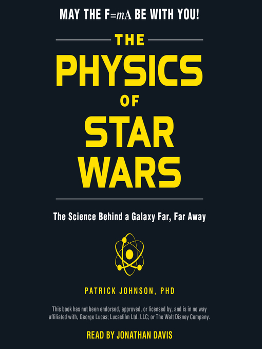 Title details for The Physics of Star Wars by Patrick Johnson - Available
